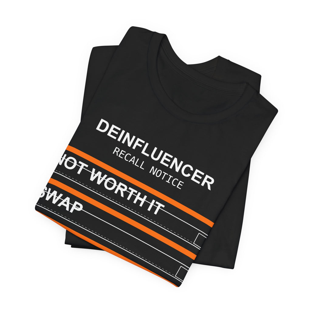 Deinfluencer Recall Notice Tee