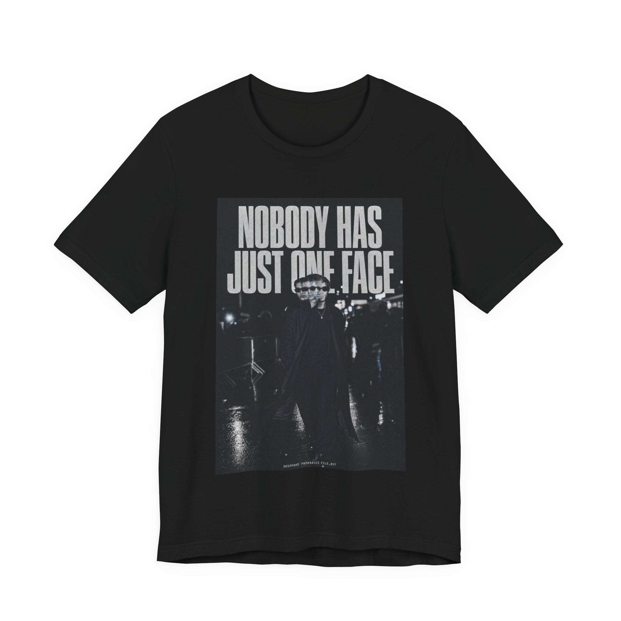 Nobody Has Just One Face Tee