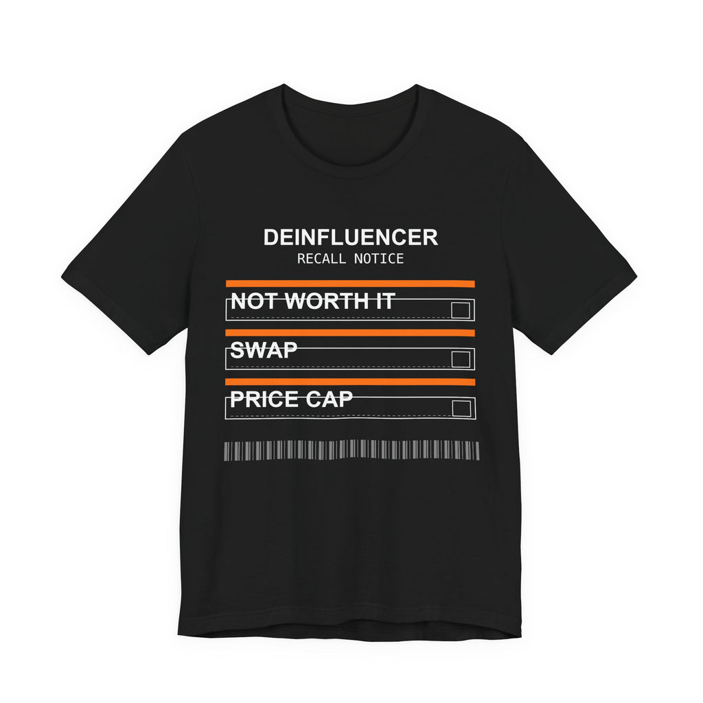 Deinfluencer Recall Notice Tee