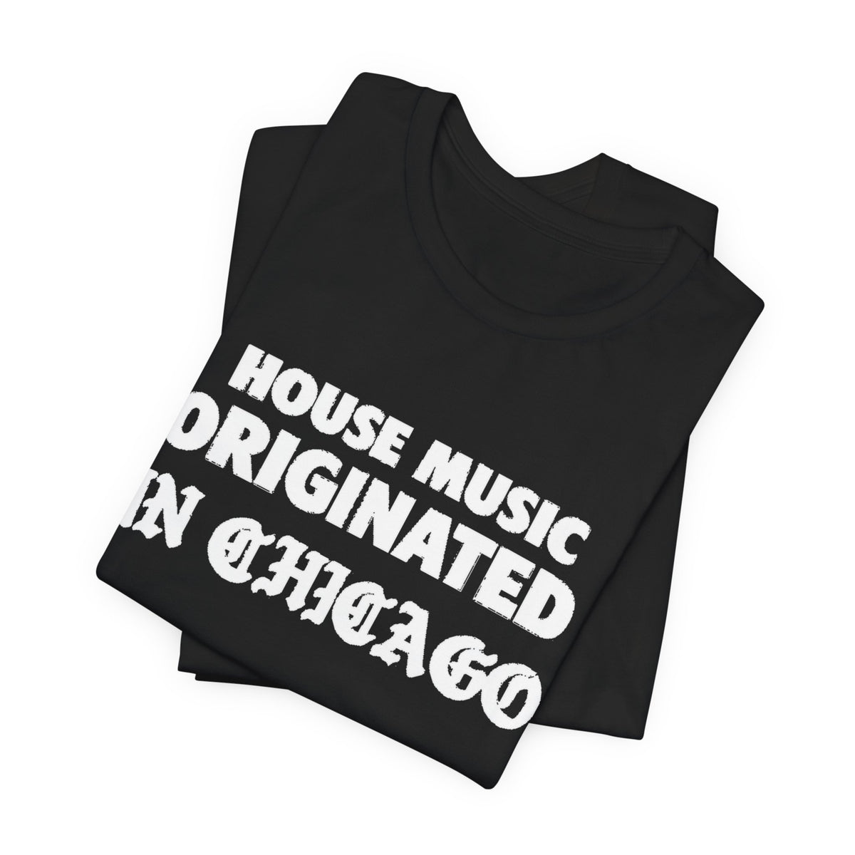 House Music Originated Tee