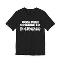 House Music Originated Tee