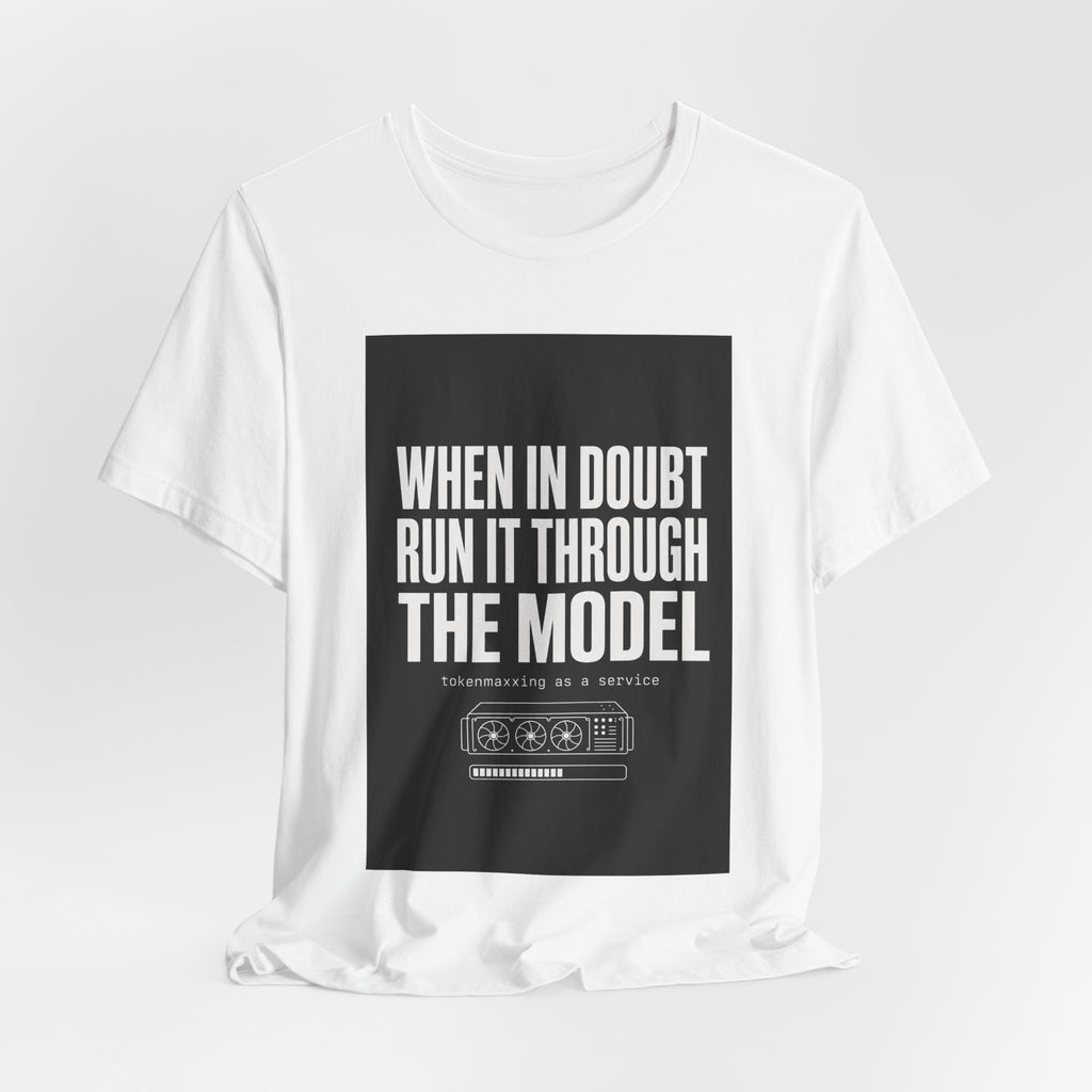 Run It Through The Model Tee
