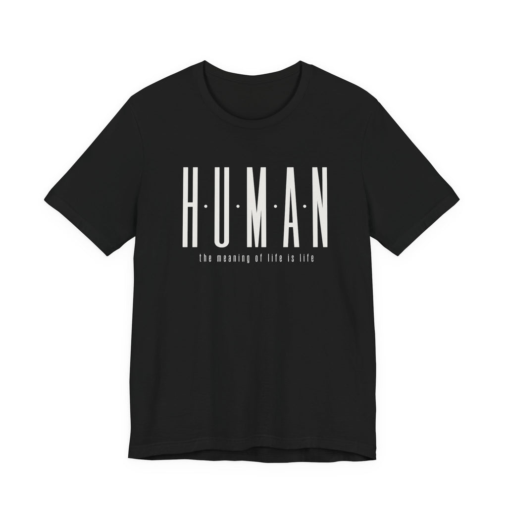H.U.M.A.N – The Meaning of Life (Edit Slot)