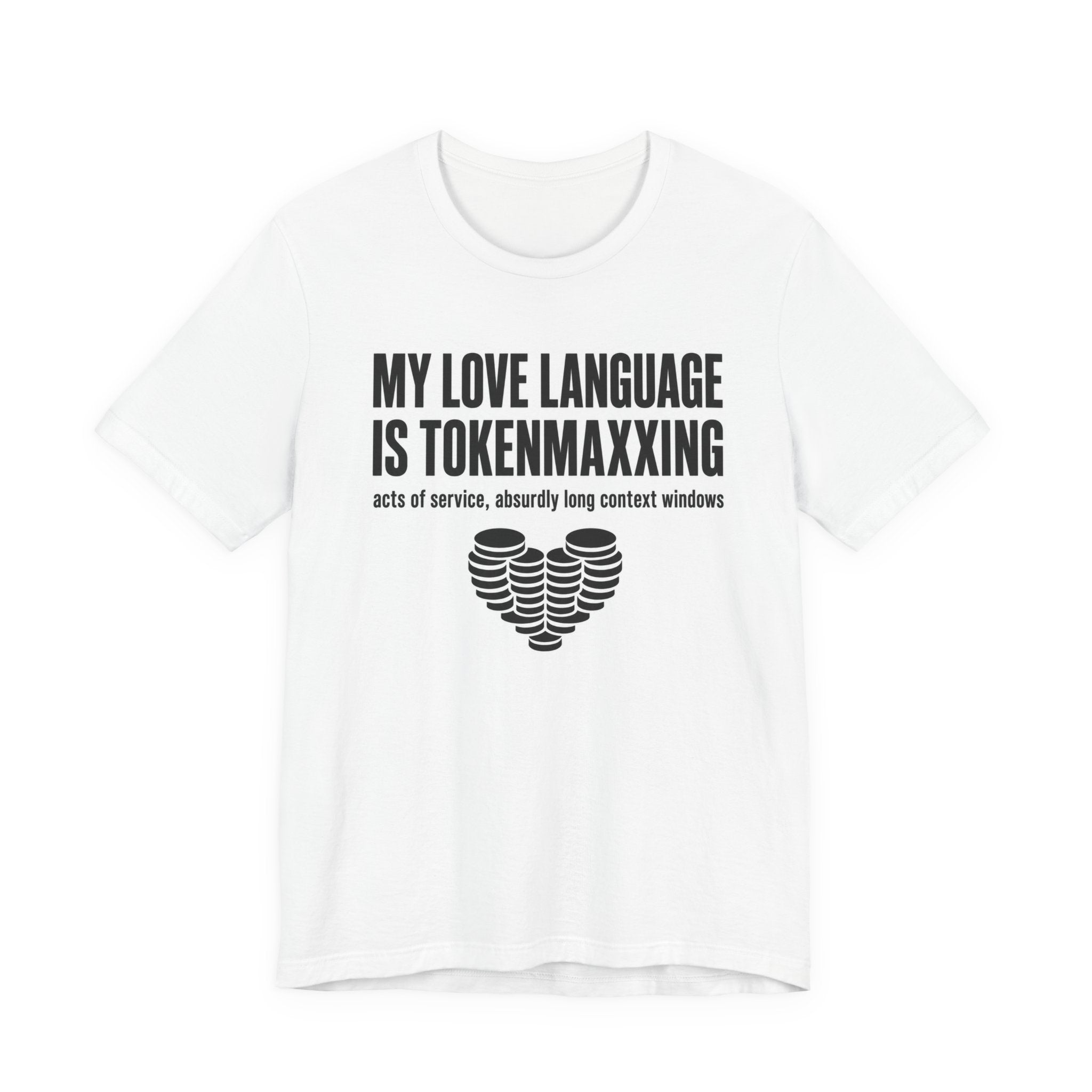 My Love Language Is Tokenmaxxing Tee
