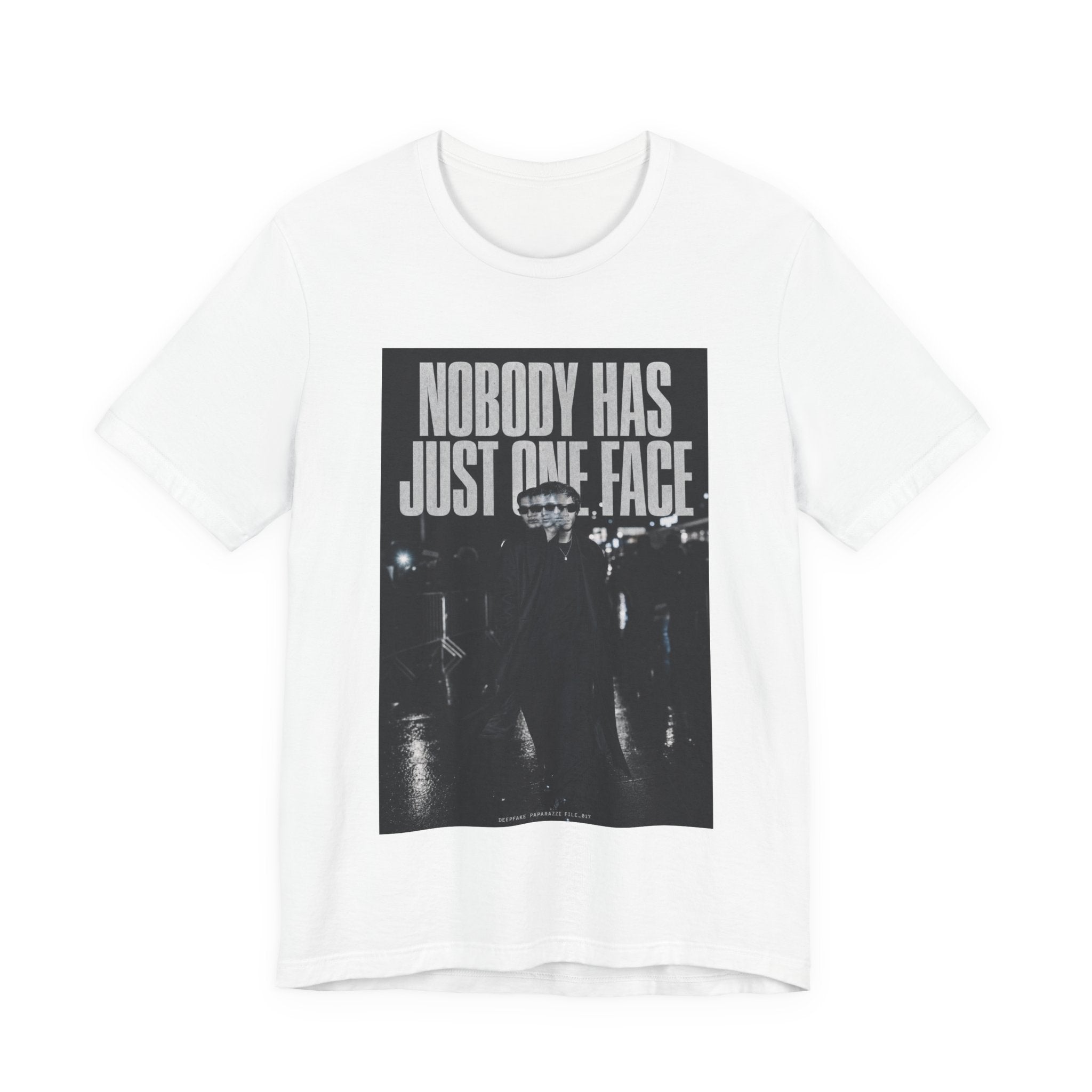 Nobody Has Just One Face Tee