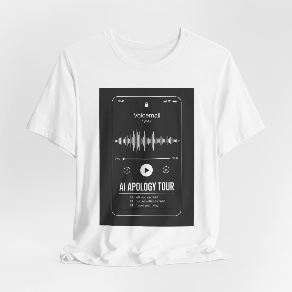 AI Voice Apology Tour Tee