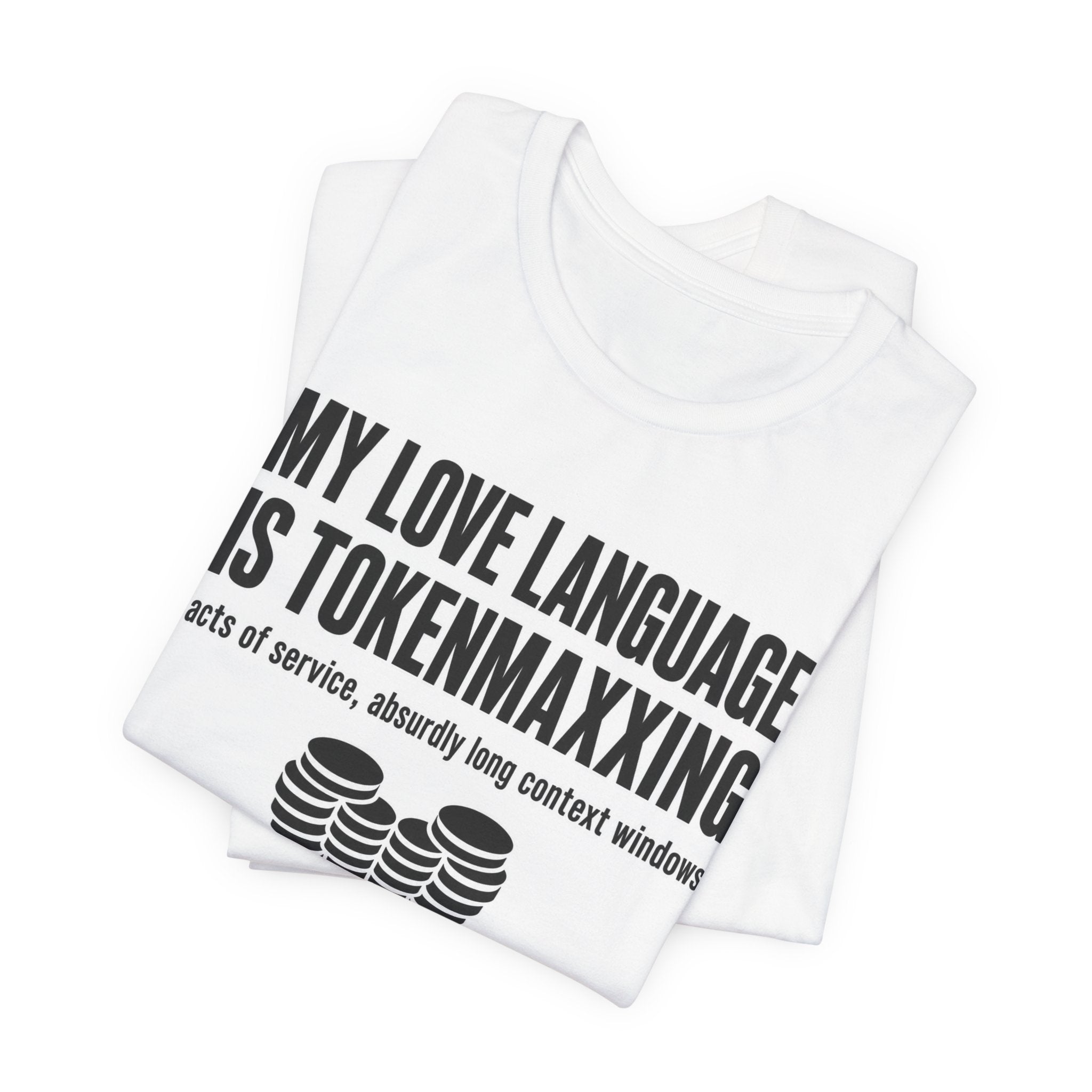 My Love Language Is Tokenmaxxing Tee