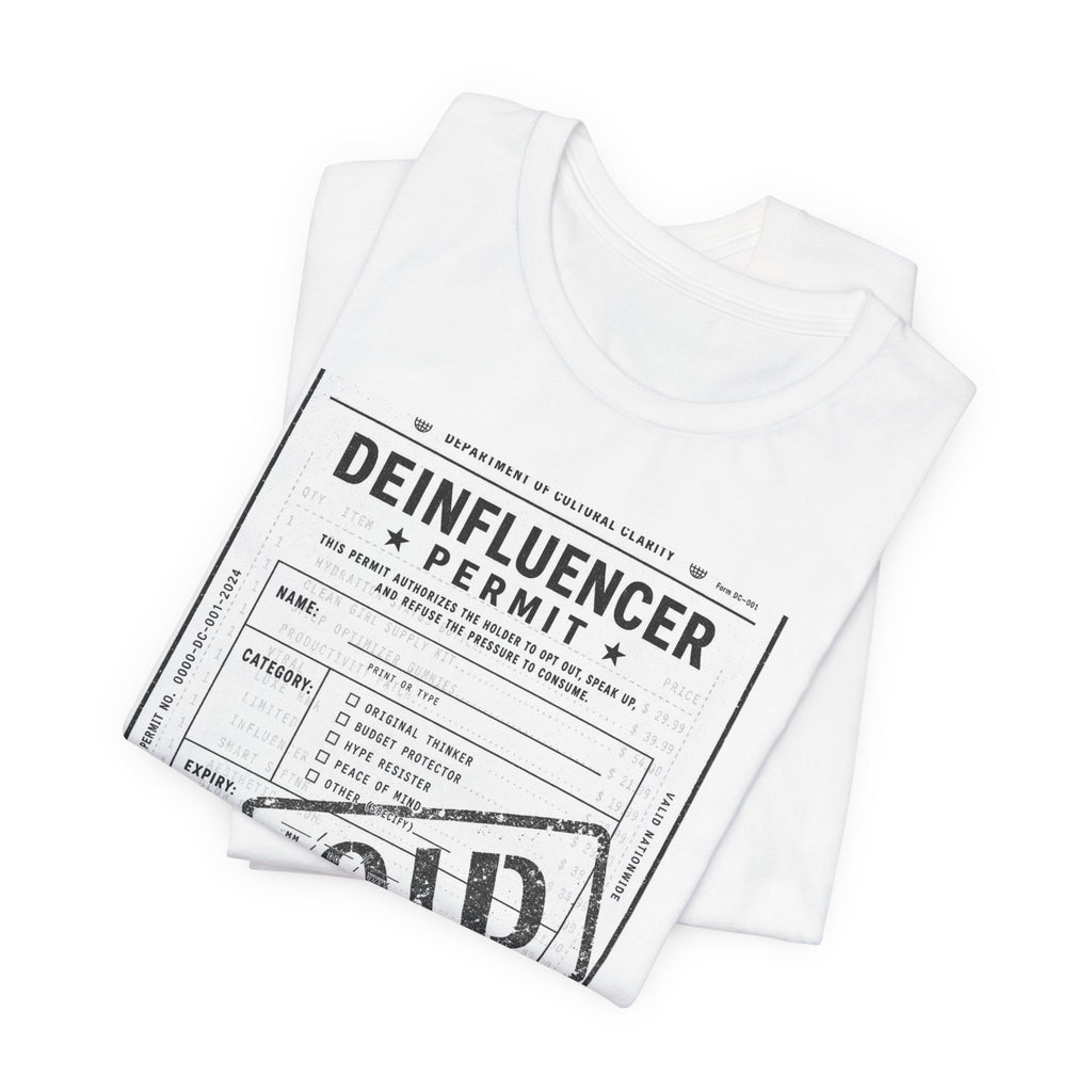 Deinfluencer Permit Tee