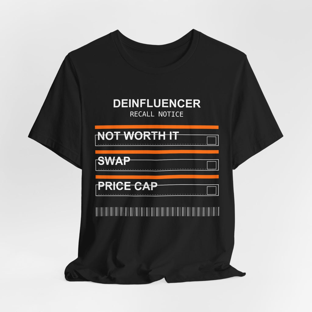 Deinfluencer Recall Notice Tee