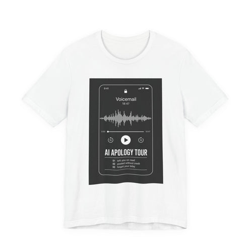 AI Voice Apology Tour Tee