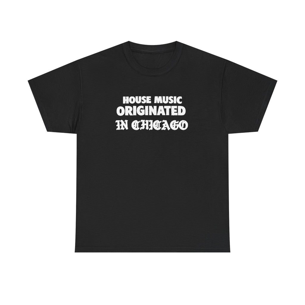 House Music Originated Tee