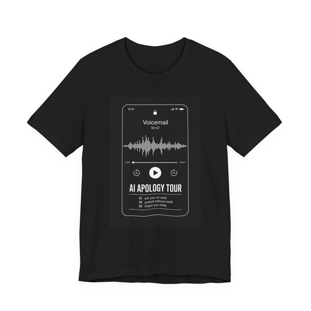 AI Voice Apology Tour Tee